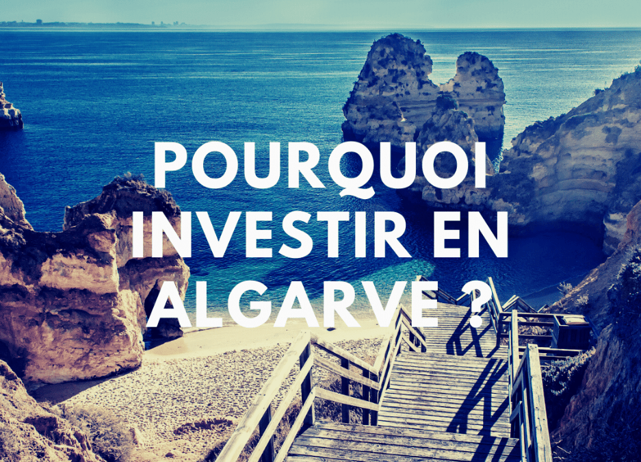 Investissement immobilier au Portugal : Pourquoi choisir l’Algarve ?